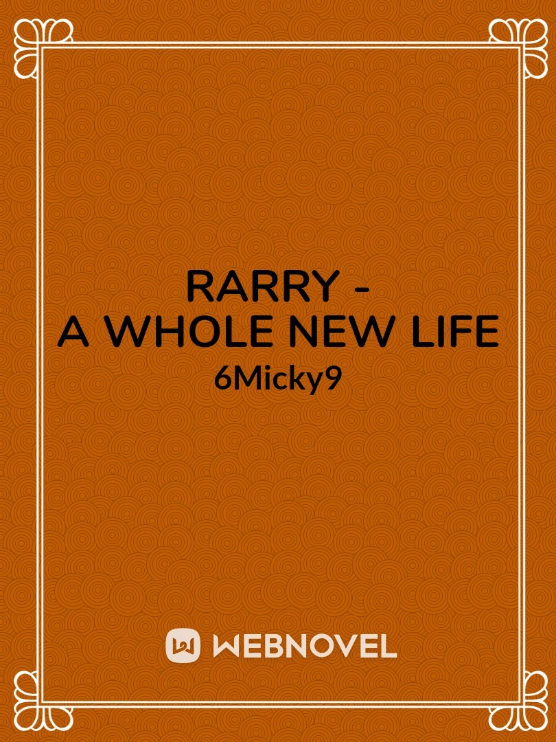 Rarry - A whole new life