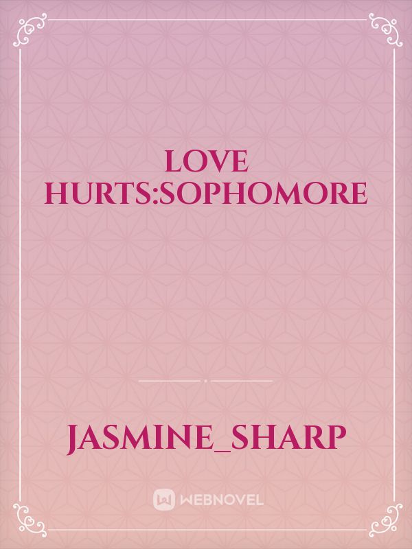 Love hurts:sophomore Book