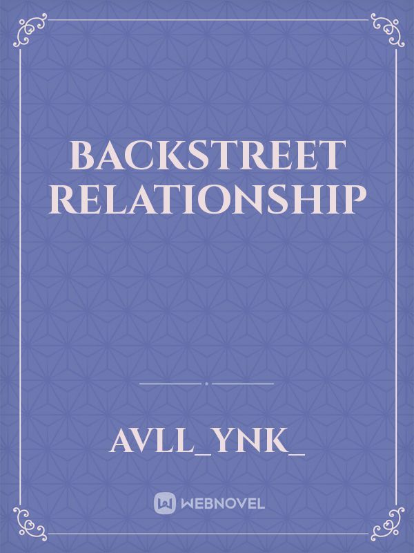 Backstreet Relationship