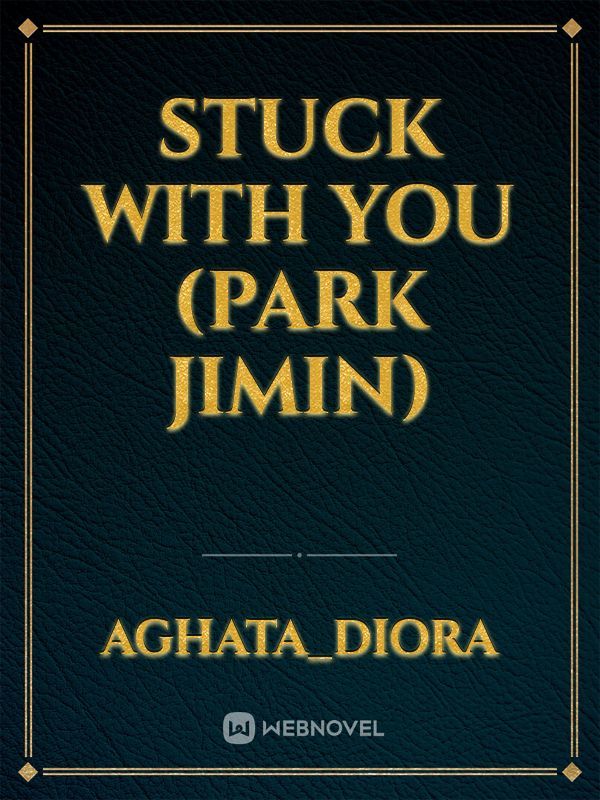 Stuck With You (Park Jimin)