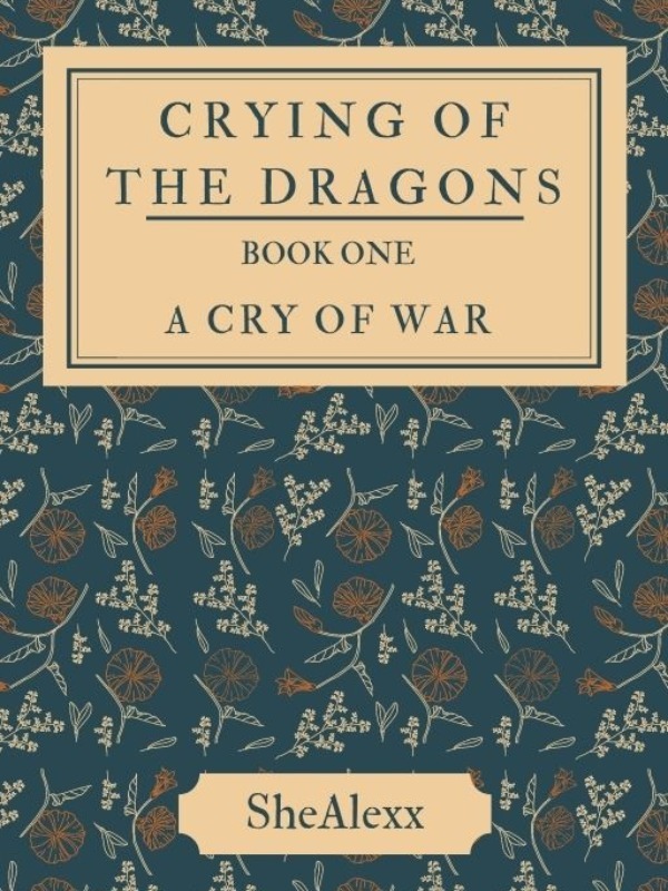 Crying Of The Dragons (Book One) : A Cry Of War Book
