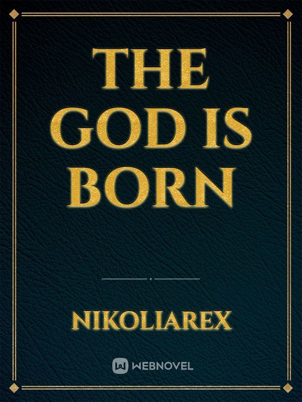 the god is born