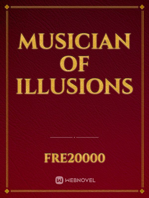 Musician of illusions