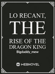 Lo Recant, The Rise of The Dragon King Book