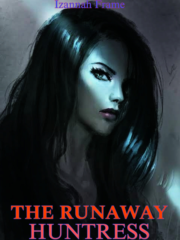 The Runaway Huntress