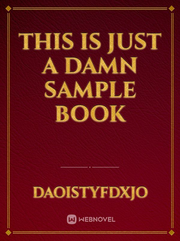 This is just a damn sample book Book