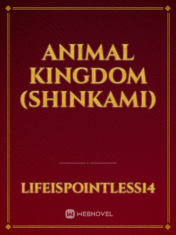 animal kingdom (shinkami) Book