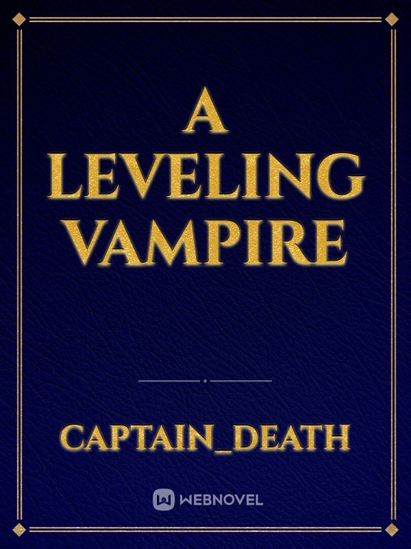 A Leveling Vampire