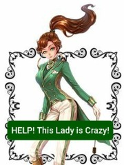 HELP! This Lady is Crazy! Book