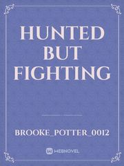 Hunted But Fighting Book