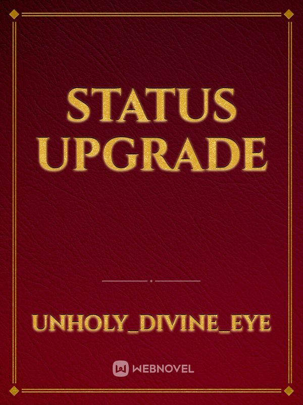 Status Upgrade