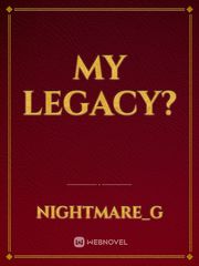 My Legacy? Book