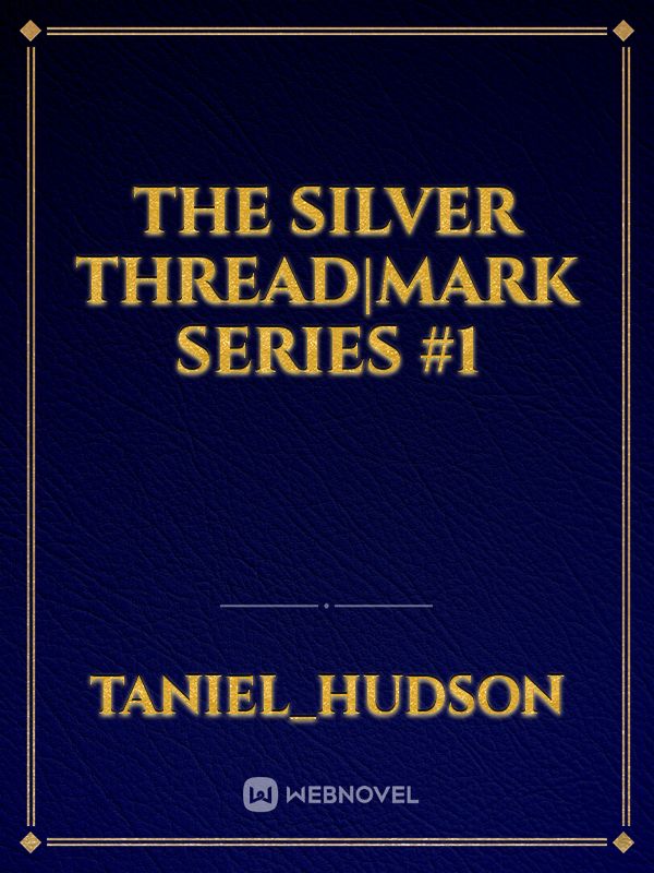The Silver Thread|Mark Series #1