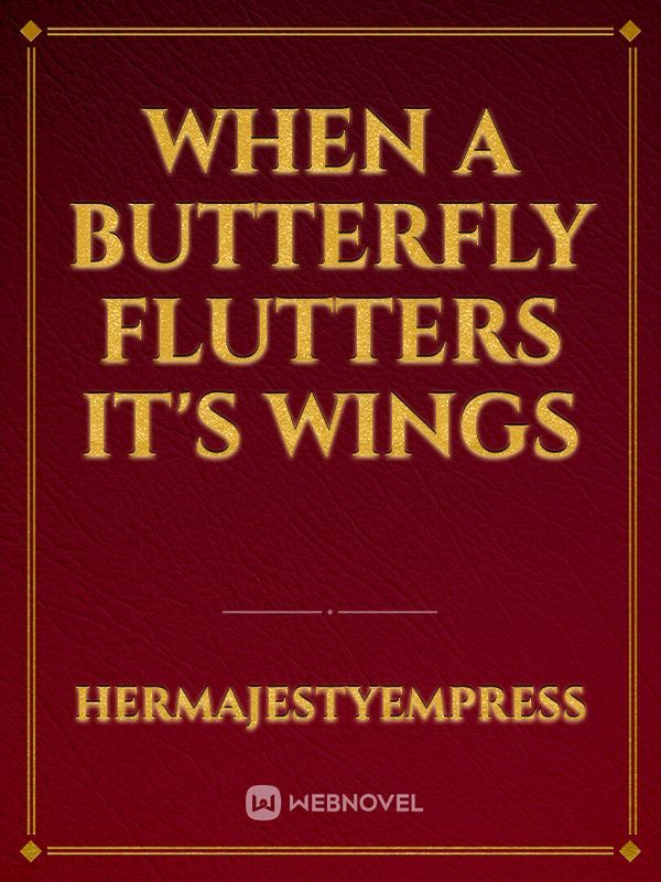 When a butterfly flutters it's wings Book