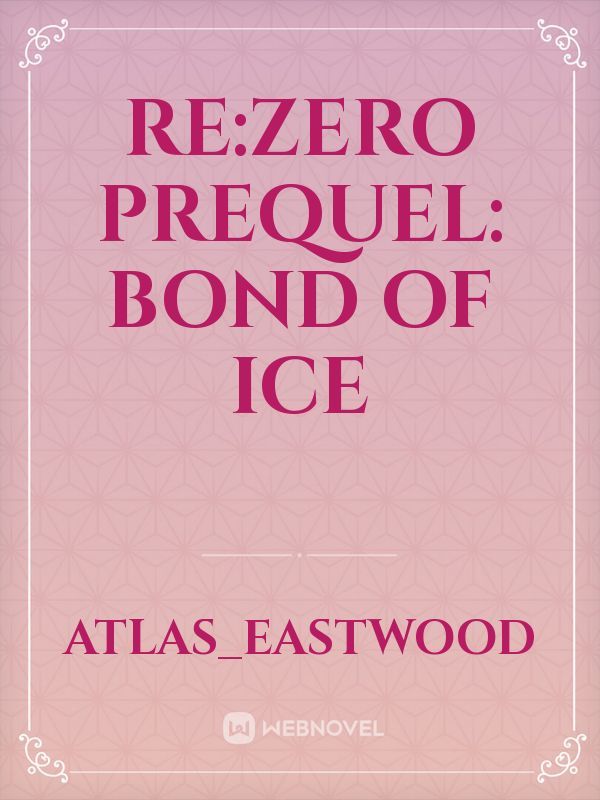 Re:Zero Prequel: Bond of Ice
