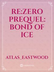 Re:Zero Prequel: Bond of Ice Book