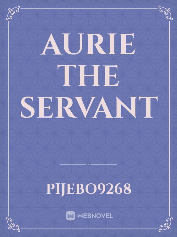 Aurie the Servant Book