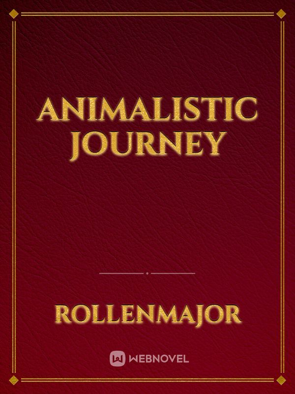 Animalistic Journey