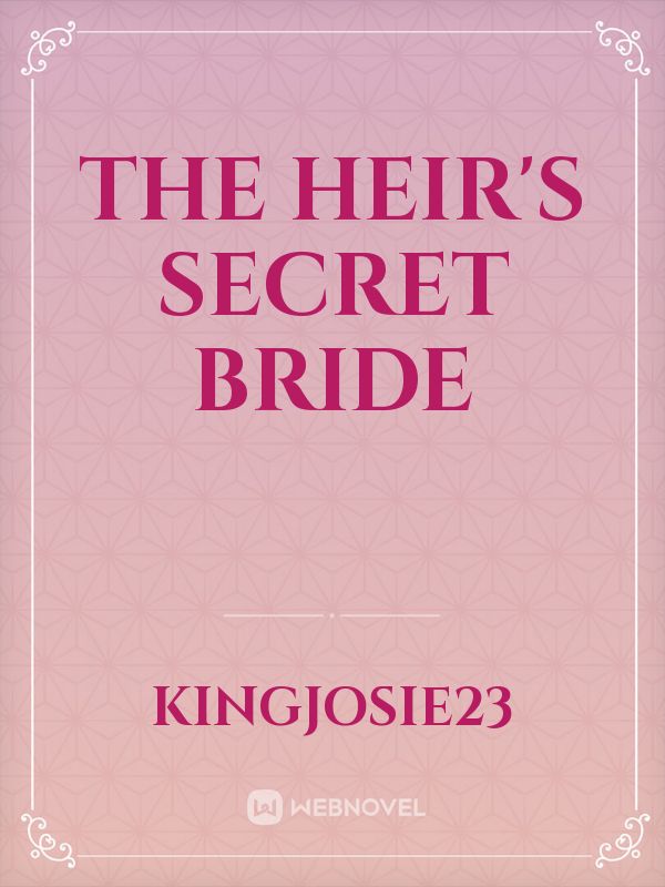 The Heir's Secret Bride