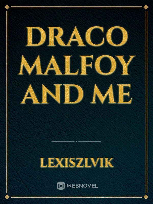 Draco Malfoy and Me Book