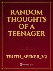 Random thoughts of a teenager Book