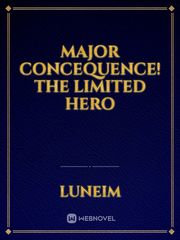 Major Concequence! The Limited Hero Book