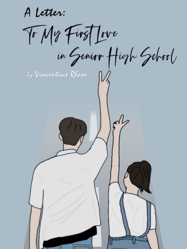 A Letter : To My First Love In Senior High School
