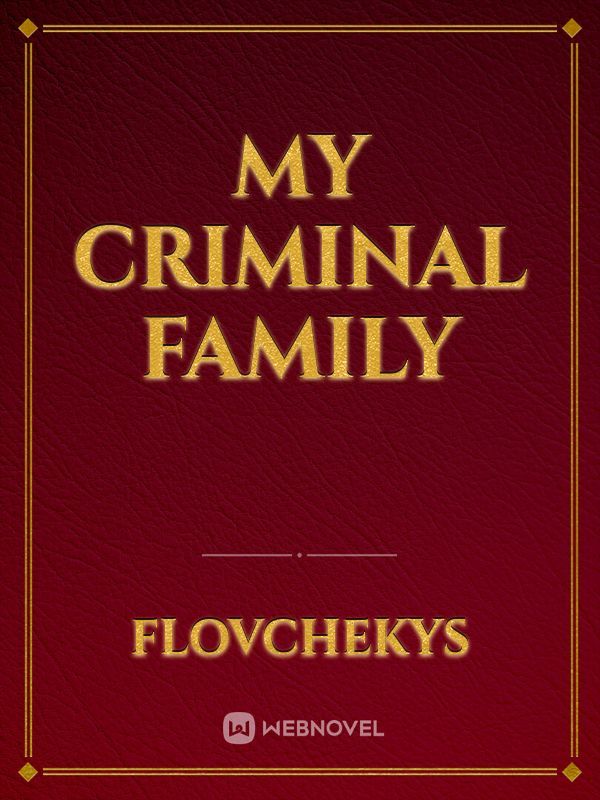 MY CRIMINAL FAMILY Book
