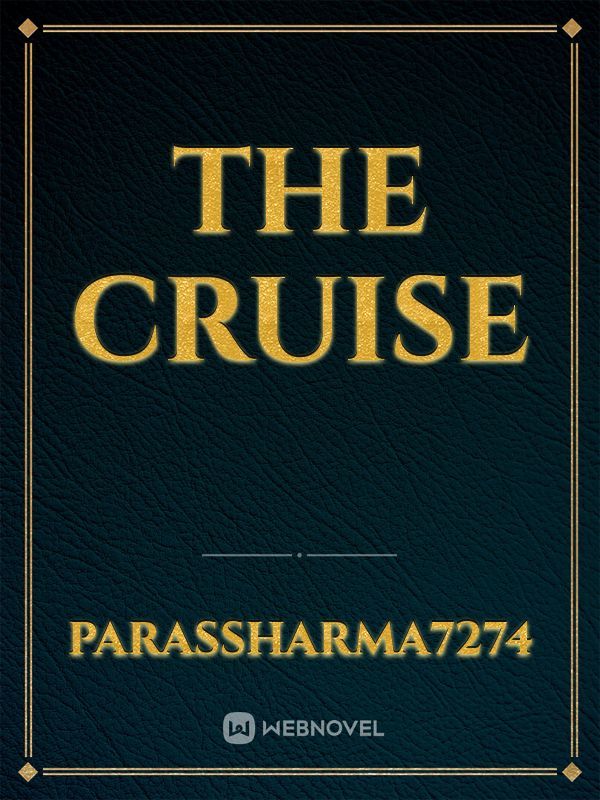 THE CRUISE