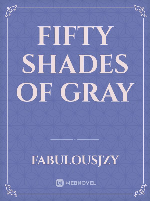 Fifty Shades Of Gray