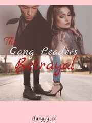 The Gang Leaders Betrayal Book