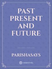 Past Present and Future Book