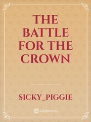 The Battle For The Crown Book