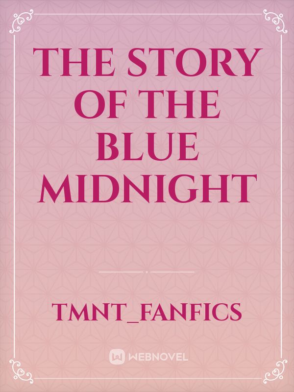 The Story of the Blue Midnight