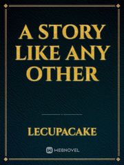 A Story Like Any Other Book
