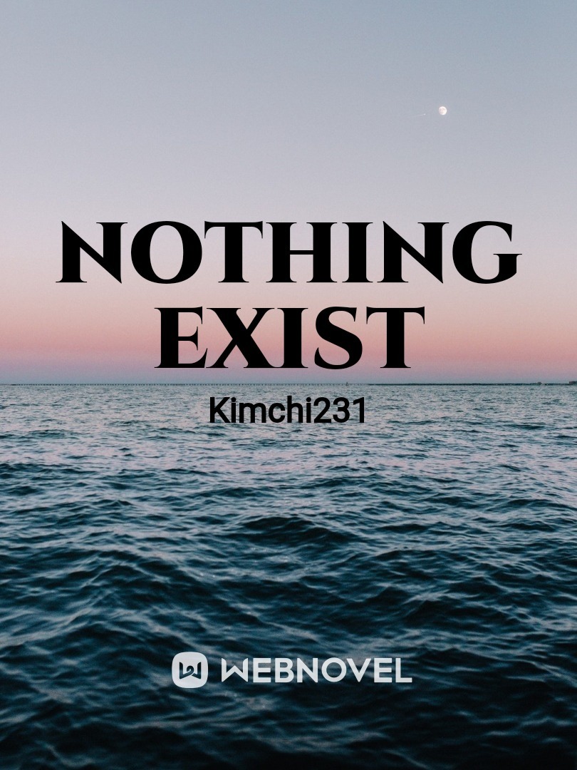 NOTHING EXIST