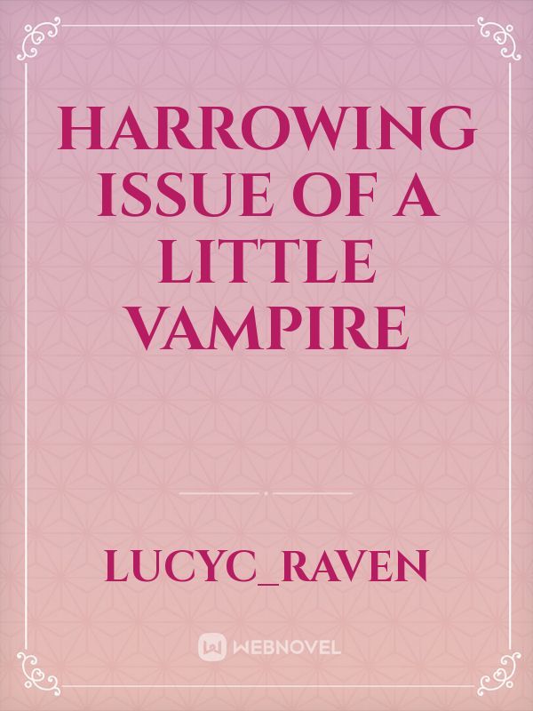 Harrowing Issue of A Little Vampire Book