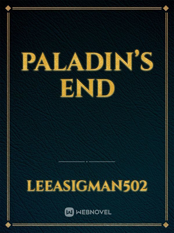 Paladin’s End