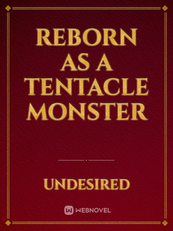 Reborn as a tentacle monster