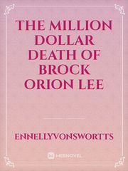 The Million Dollar Death of Brock Orion Lee Book