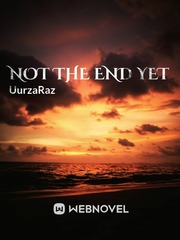 Not The End Yet Book