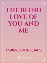 The blind love of you and me Book