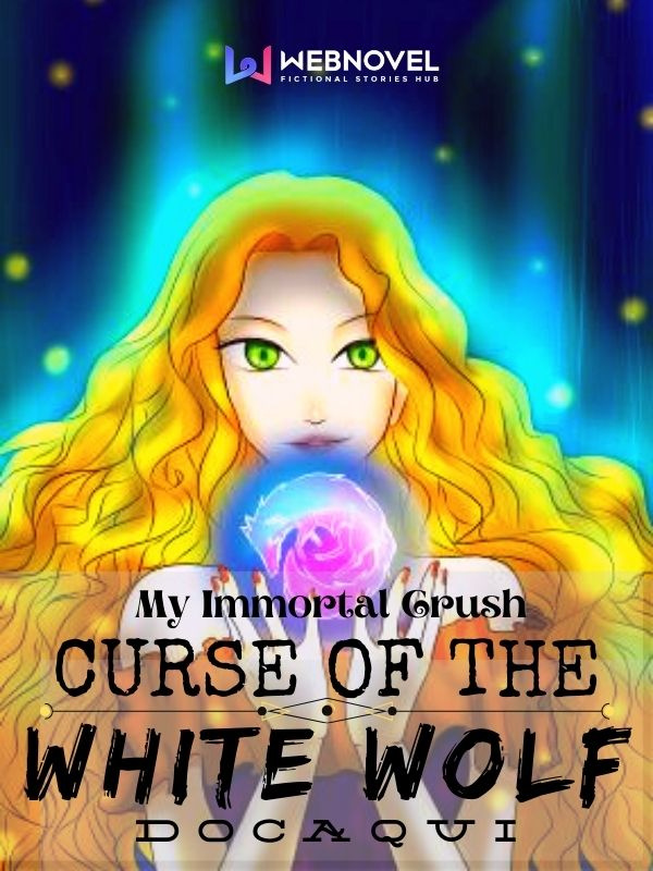 My Immortal Crush: Curse of the White Wolf