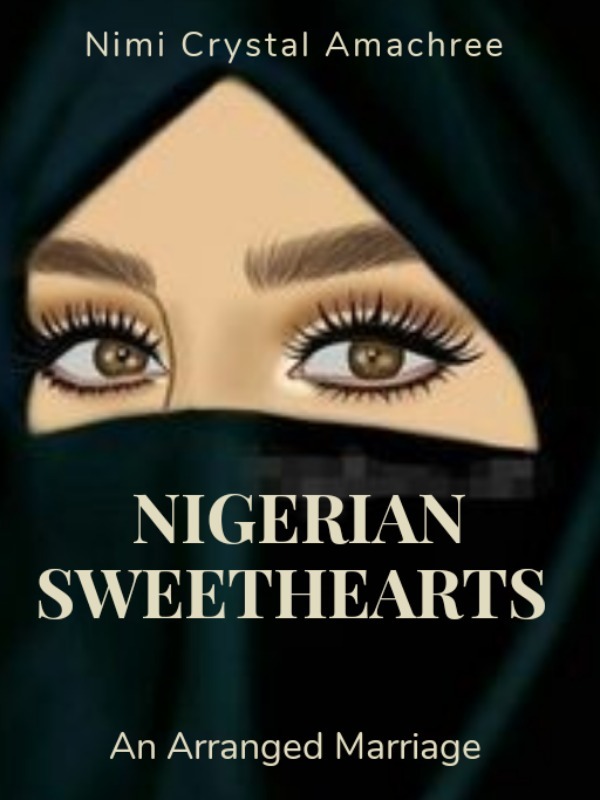 NIGERIAN SWEETHEARTS; An Arranged Marriage Book