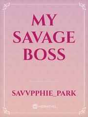 My Savage Boss Book