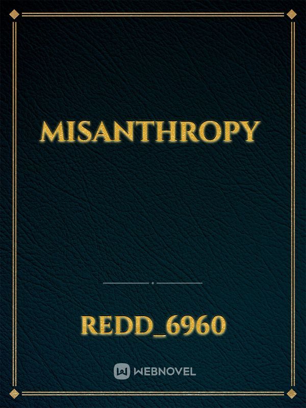 Misanthropy 
