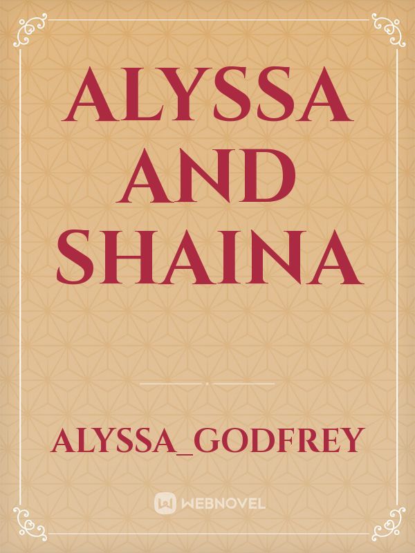 Alyssa and Shaina