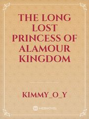 The Long Lost Princess of Alamour kingdom Book