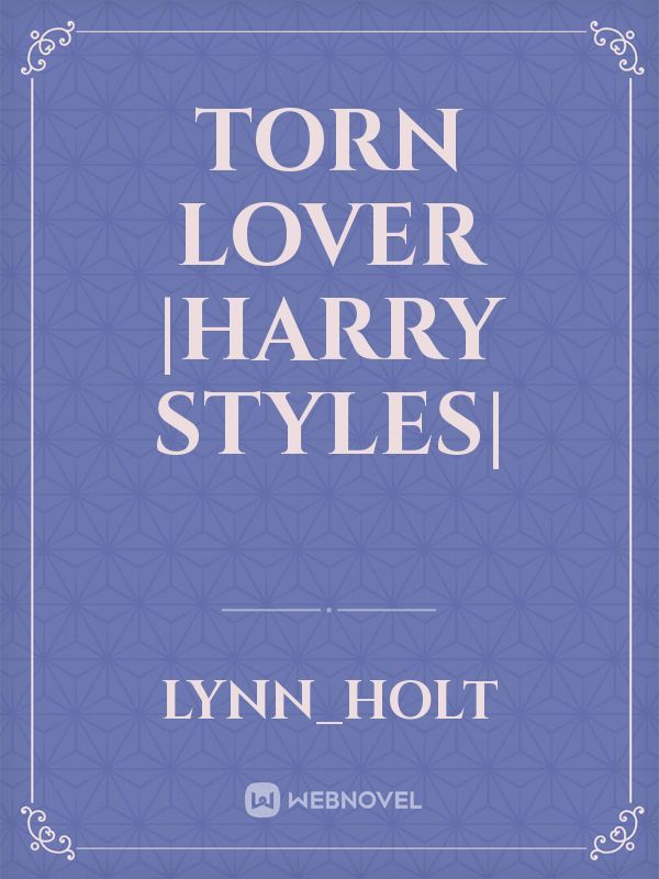 torn lover |harry styles| Book