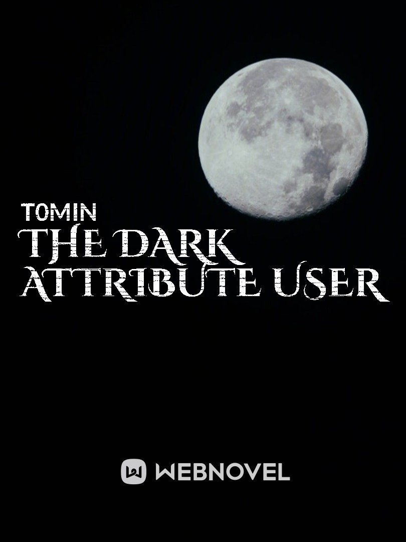 The Dark Attribute User